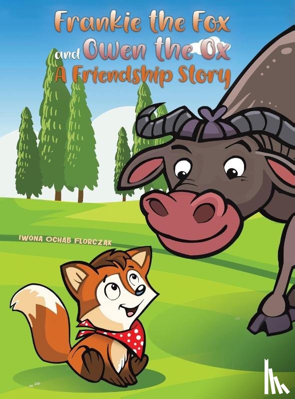 Florczak, Iwona Ochab - Frankie the Fox and Owen the Ox