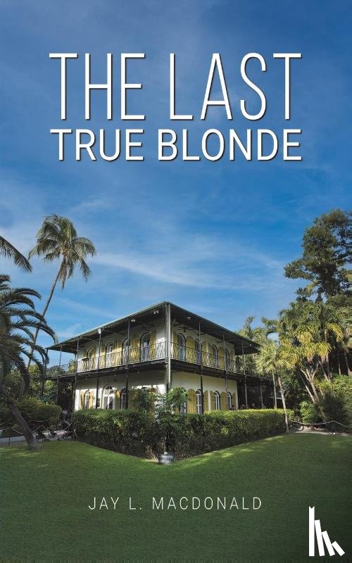 MacDonald, Jay L - The Last True Blonde