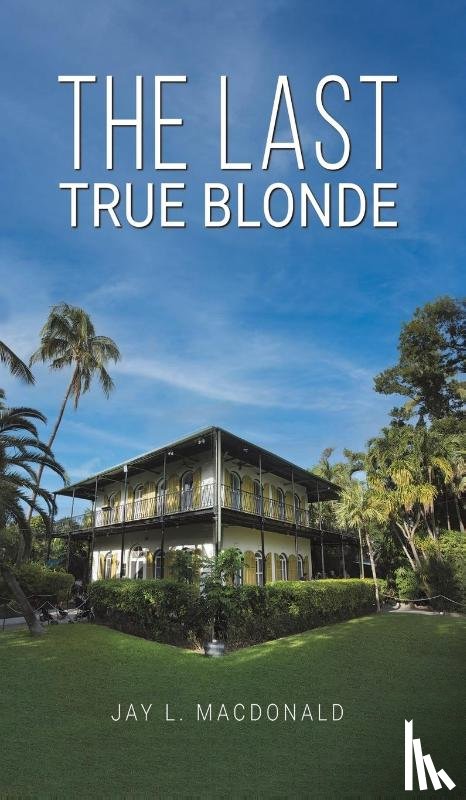 MacDonald, Jay L - The Last True Blonde