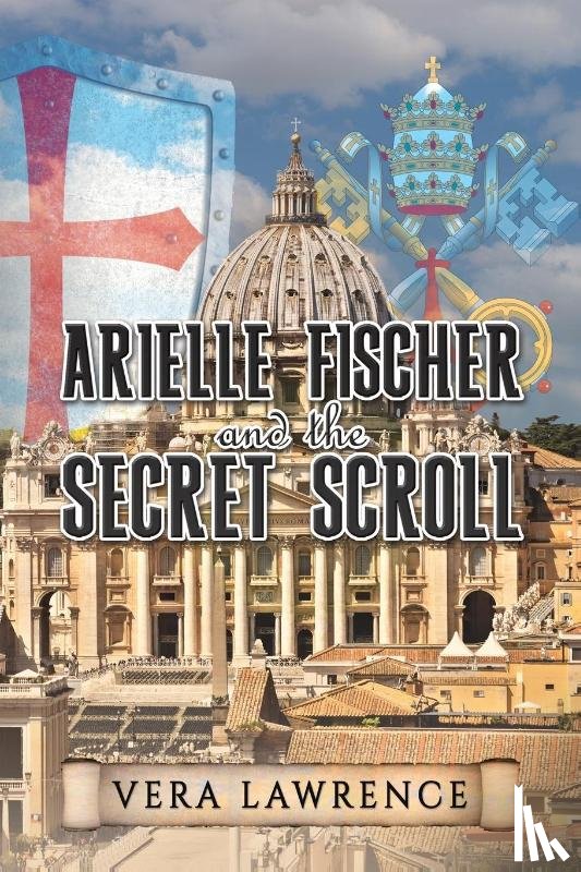 Lawrence, Vera - Arielle Fischer and the Secret Scroll
