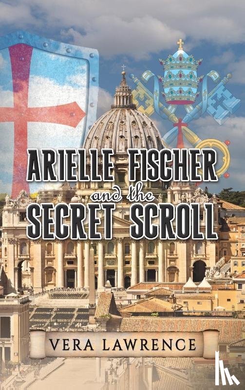 Lawrence, Vera - Arielle Fischer and the Secret Scroll