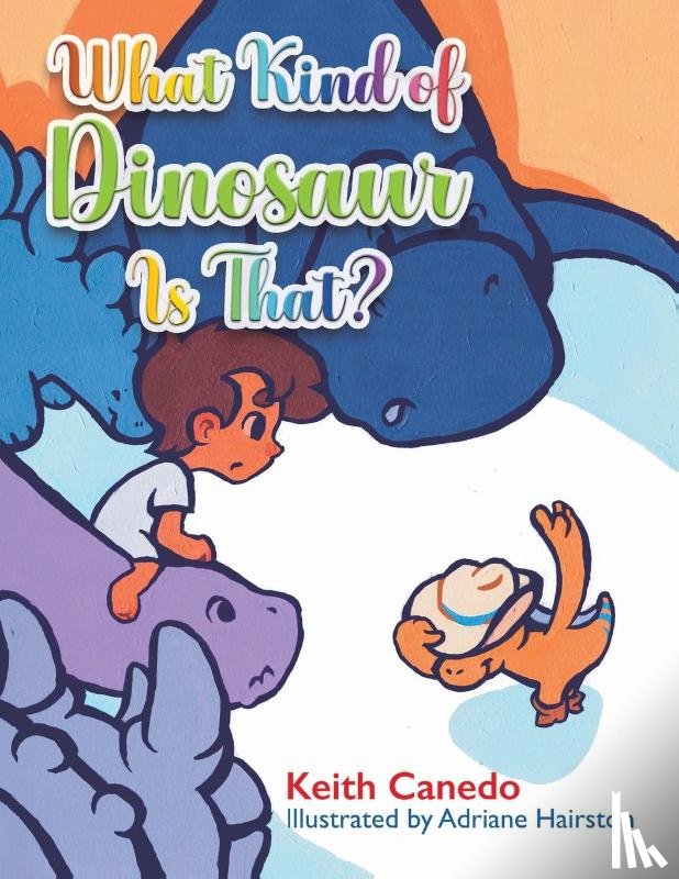 Canedo, Keith - What Kind of Dinosaur Is That?
