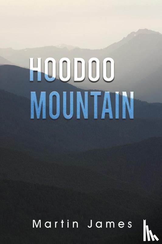 James, Martin - Hoodoo Mountain