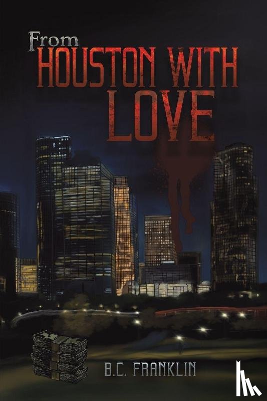 Franklin, B.C. - From Houston With Love