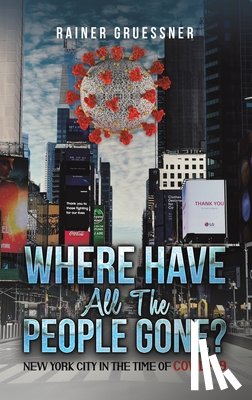 Gruessner, Rainer - Where Have All the People Gone?