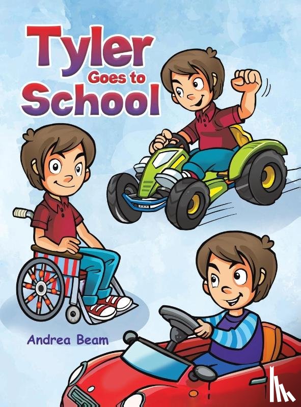 Beam, Andrea - Tyler Goes to School