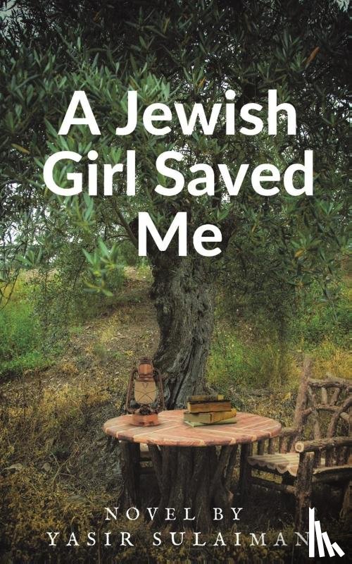Sulaiman, Yasir - A Jewish Girl Saved Me