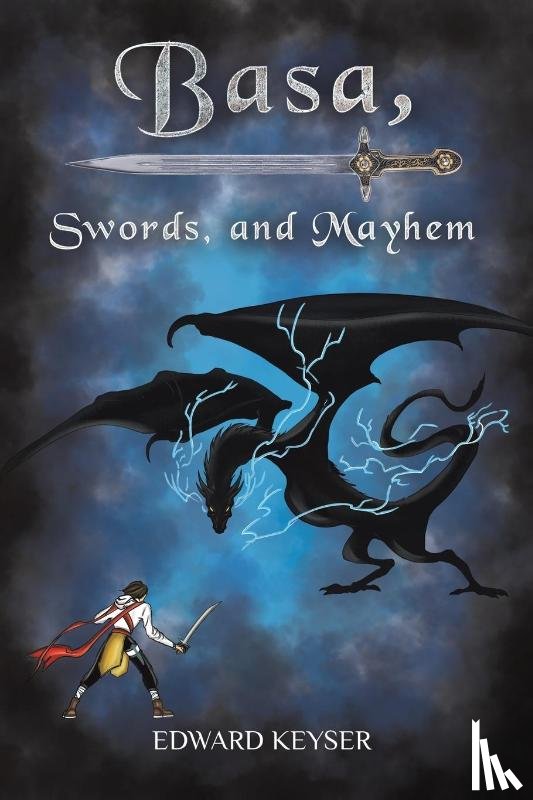 Keyser, Edward - Basa, Swords, and Mayhem
