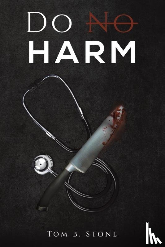 Stone, Tom B - Do No Harm