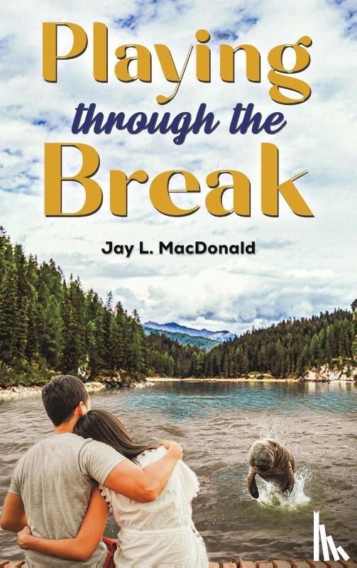 MacDonald, Jay L - Playing Through the Break