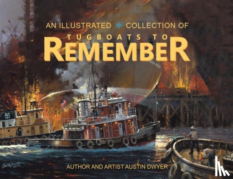 Dwyer, Austin - Tugboats to Remember