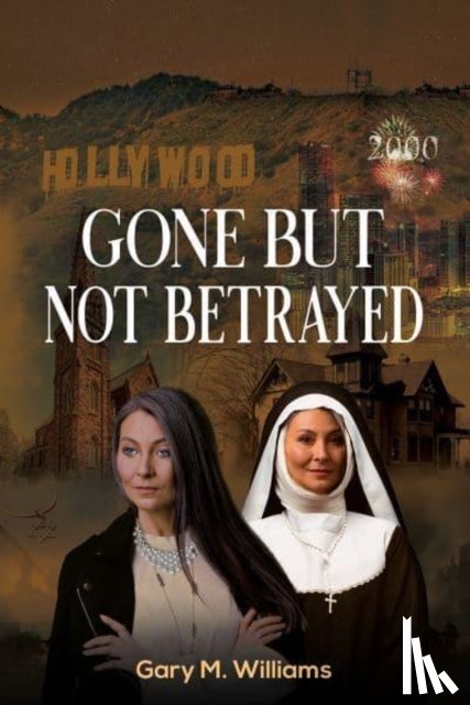 Williams, Gary M. - Gone But Not Betrayed