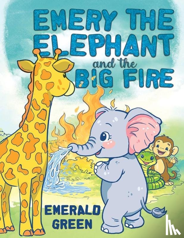 Green, Emerald - Emery the Elephant and the Big Fire