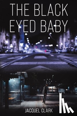 Clark, Jacquel - The Black-Eyed Baby