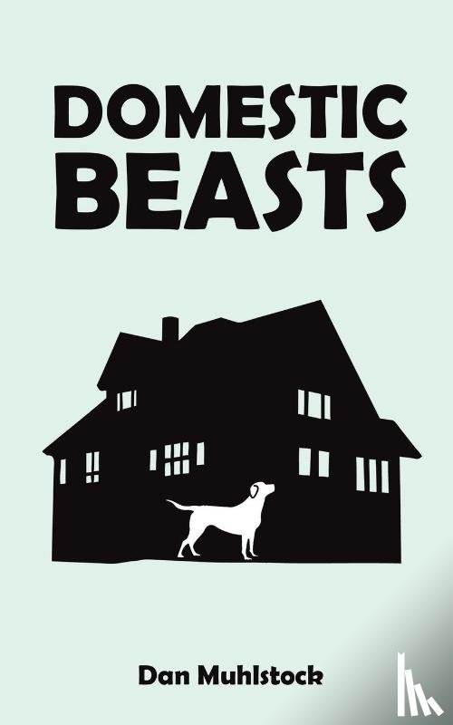 Muhlstock, Dan - Domestic Beasts