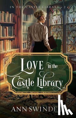 Swindell, Ann - Love in the Castle Library
