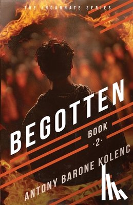 Kolenc, Antony Barone - Begotten