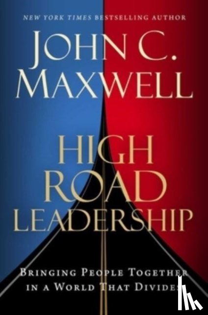 Maxwell, John C. - High Road Leadership