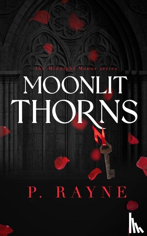 Rayne, P. - Moonlit Thorns