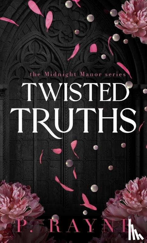 Rayne, P. - Twisted Truths (Hardcover)