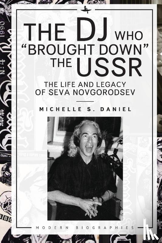 Daniel, Michelle - The DJ Who "Brought Down" the USSR