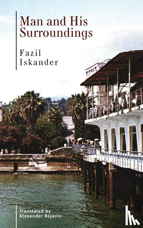 Iskander, Fazil - Man and His Surroundings