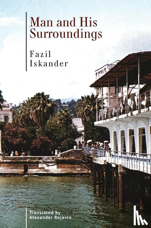 Iskander, Fazil - Man and His Surroundings