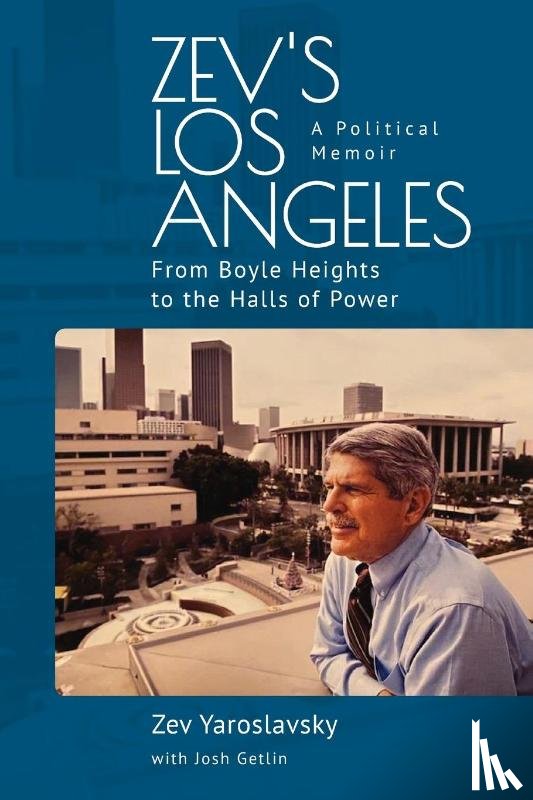 Yaroslavsky, Zev - Zev's Los Angeles