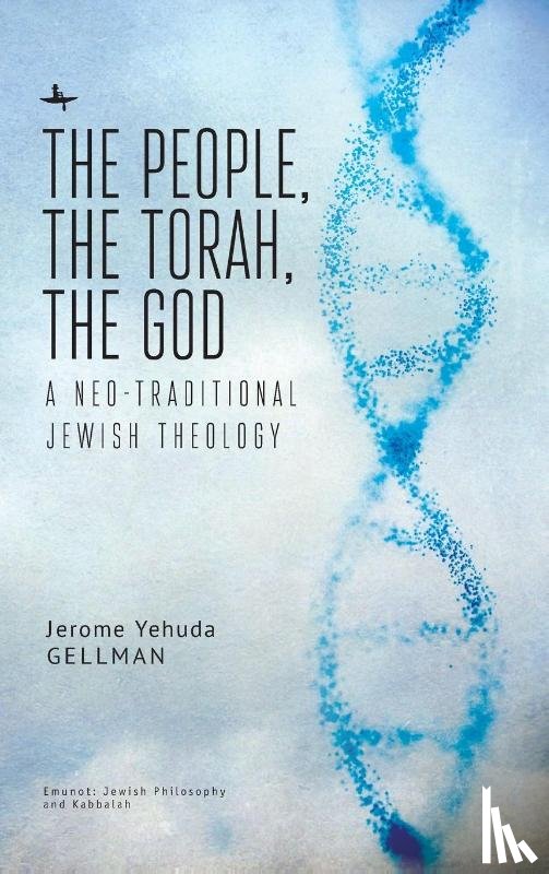 Gellman, Jerome Yehuda - The People, the Torah, the God