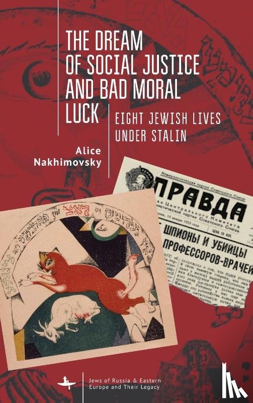 Nakhimovsky, Alice - The Dream of Social Justice and Bad Moral Luck