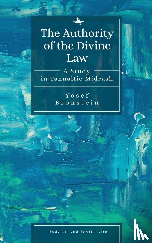 Bronstein, Yosef - The Authority of the Divine Law