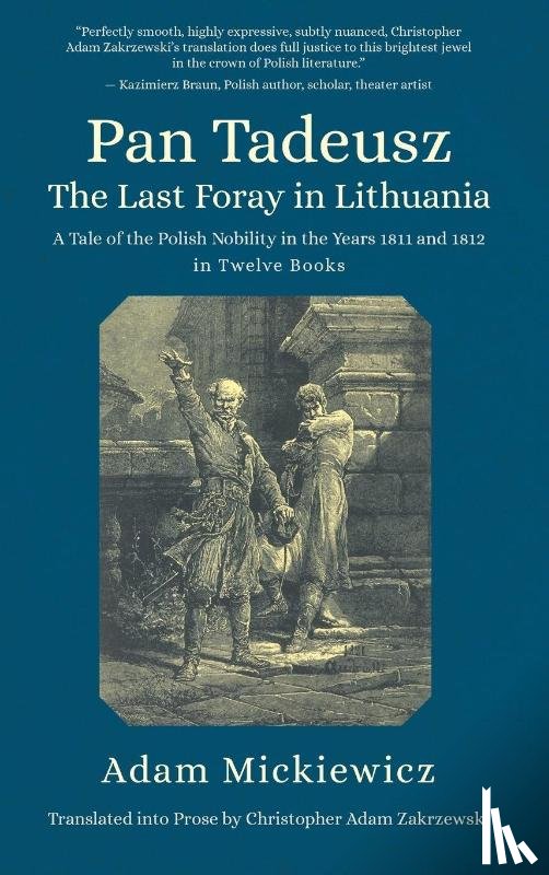 Mickiewicz, Adam - Pan Tadeusz. The Last Foray in Lithuania