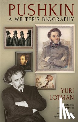Lotman, Yuri - Pushkin: A Writer's Biography