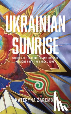 Zarembo, Kateryna - Ukrainian Sunrise