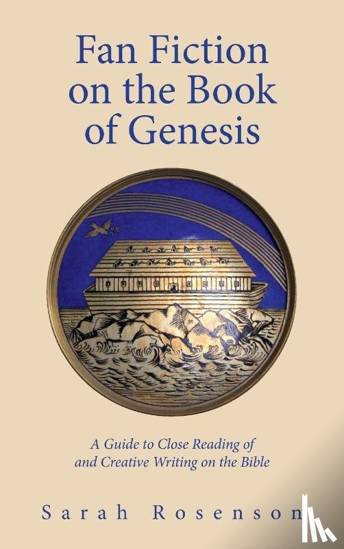 Rosenson, Sarah - Fan Fiction on the Book of Genesis
