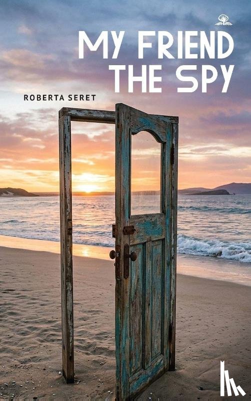 Seret, Roberta - My Friend the Spy