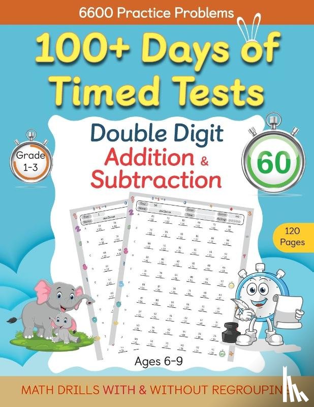 Abczbook Press - 100+ Days of Timed Tests - Double Digit Addition and Subtraction Practice Workbook, Math Drills for Grade 1-3, Ages 6-9