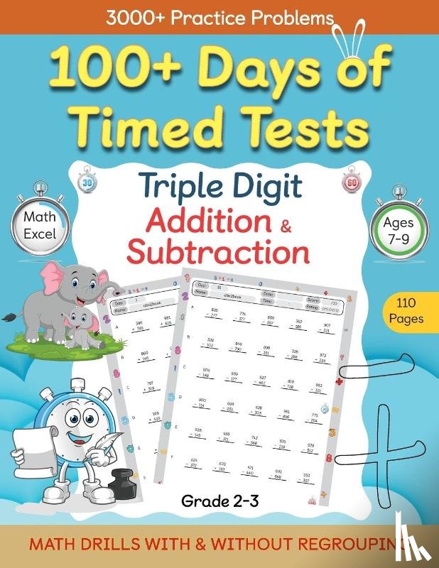 Abczbook Press - 100+ Days of Timed Tests - Triple Digit Addition and Subtraction Practice Workbook, Math Drills For Grade 2-3, Ages 7-9