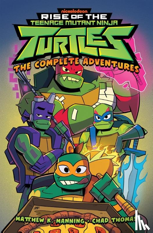 Manning, Matthew K., Thomas, Chad - Rise of the Teenage Mutant Ninja Turtles: The Complete Adventures