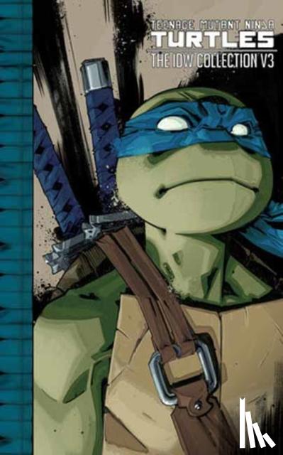 Eastman, Kevin, Waltz, Tom, Lynch, Brian - Eastman, K: Teenage Mutant Ninja Turtles: The IDW Collection