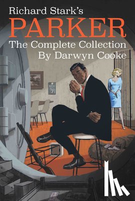 Stark, Richard - Richard Stark's Parker: The Complete Collection