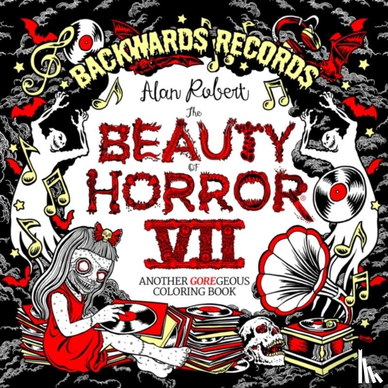 Robert, Alan - The Beauty of Horror 7: Backwards Records Coloring Book