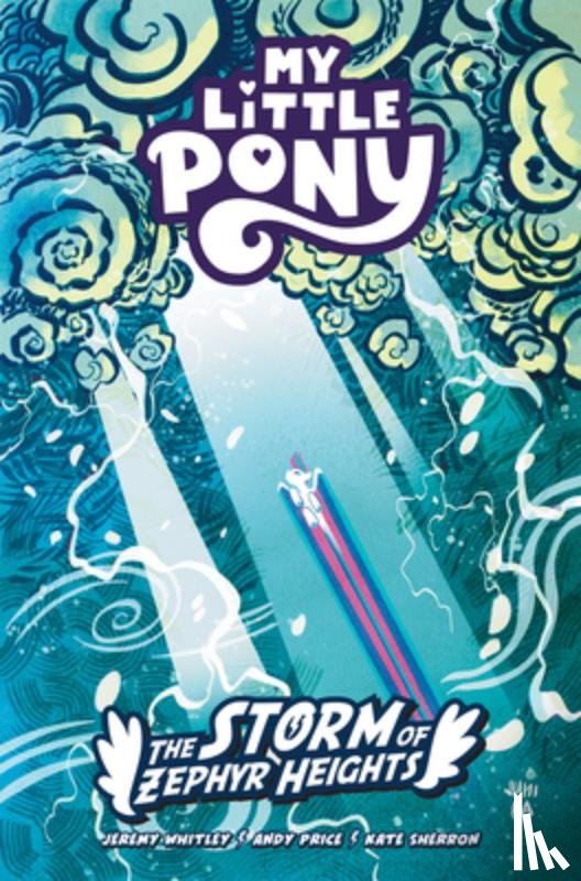 Whitley, Jeremy, Price, Andy - My Little Pony: The Storm of Zephyr Heights