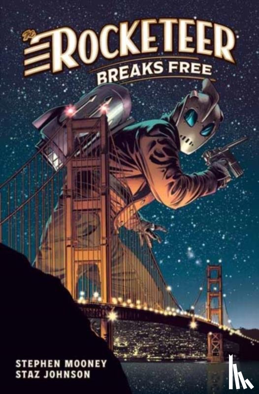 Mooney, Stephen, Johnson, Staz - The Rocketeer: Breaks Free