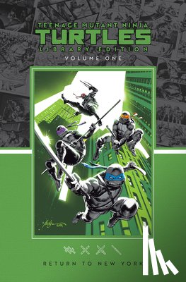Aaron, Jason, Jones, Joelle - Teenage Mutant Ninja Turtles, Vol. 1: Return to New York Library Edition