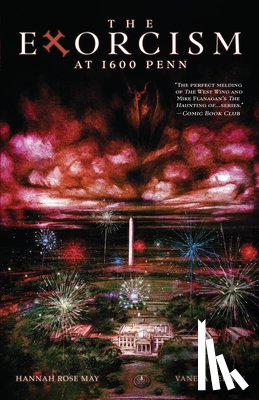 May, Hannah Rose, Rey, Vanesa Del - The Exorcism at 1600 Penn