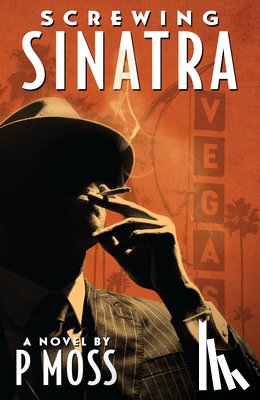 Moss, P - Screwing Sinatra
