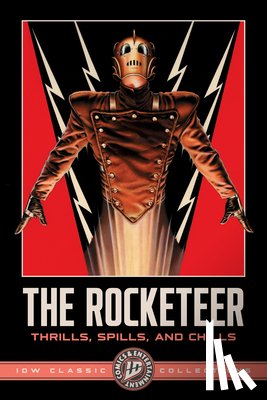 Stevens, Dave, Cassaday, John - The Rocketeer: Thrills, Spills, and Chills--IDW Classic Collections