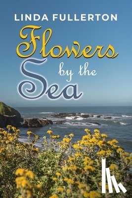 Fullerton, Linda - Flowers by the Sea
