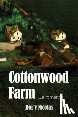 Nicolas, Dor'y - Cottonwood Farm: a romance